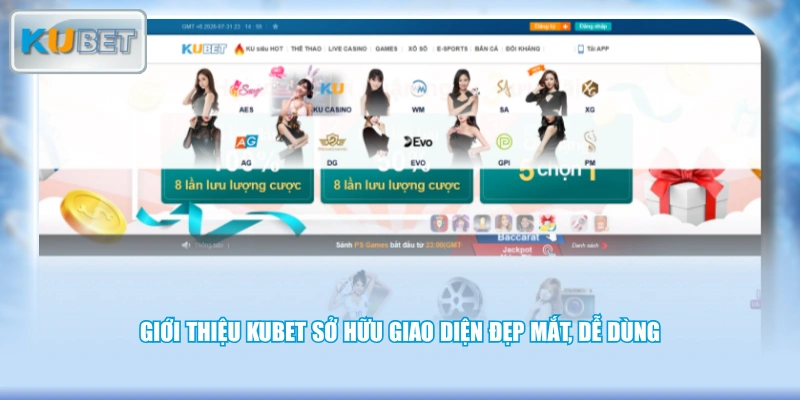Giới thiệu KUBET sở hữu giao diện đẹp mắt, dễ dùng